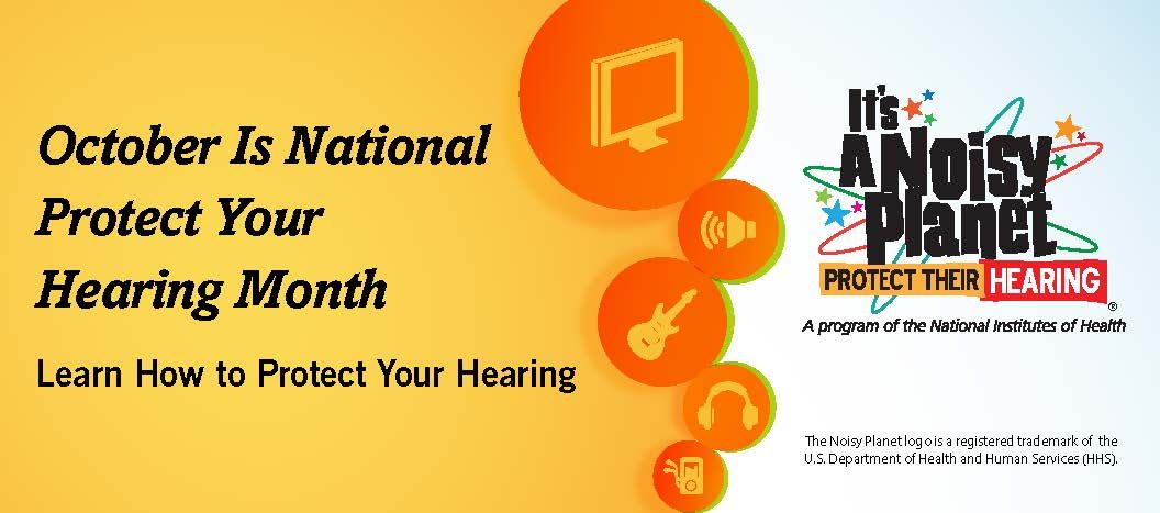 Read more about the article October is National Protect Your Hearing Month