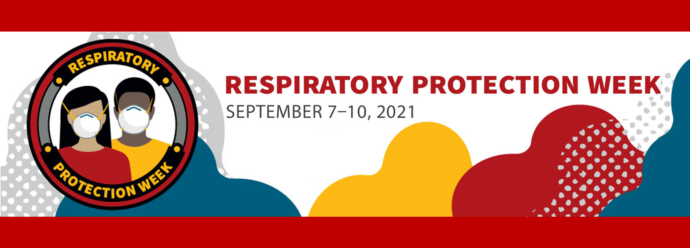 You are currently viewing September 7-10 is Respiratory Protection Week