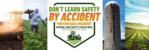 Read more about the article September 15-21 is National Farm Safety and Health Week 2024