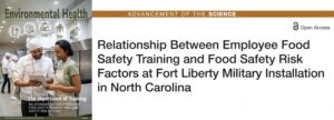 Read more about the article Relationship Between Employee Food Safety Training and Food Safety Risk Factors at Fort Liberty Military Installation in North Carolina