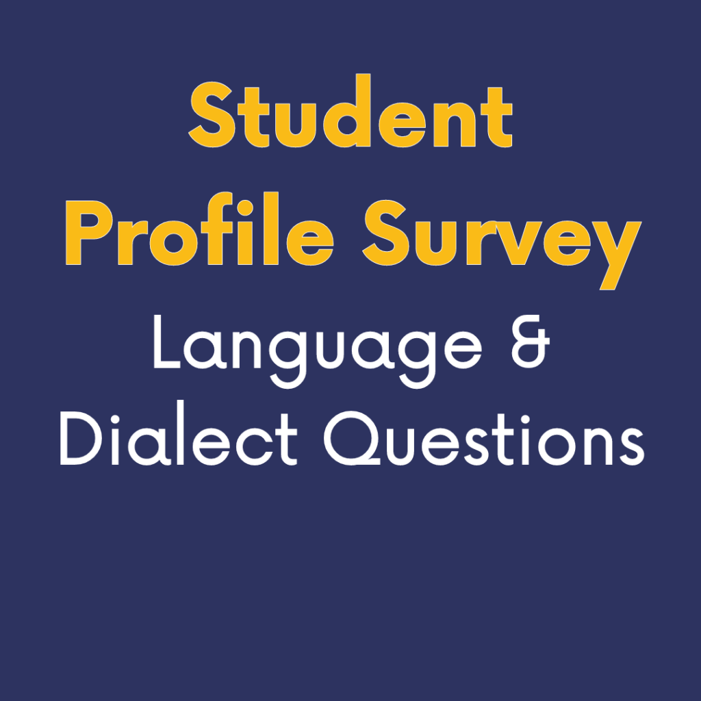 Student profile survey: Language and dialect questions